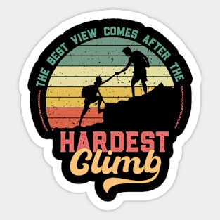 The Best View Comes After the Hardest Climb Sticker